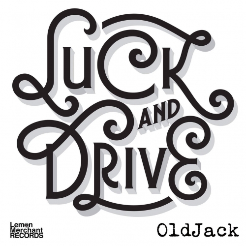 OldJack - Luck and Drive (2017)