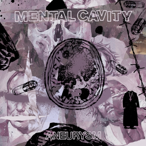 Mental Cavity - Aneurysm (2017)