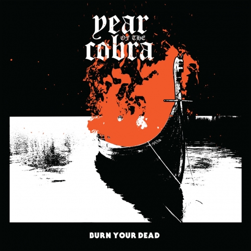 Year of the Cobra - Burn Your Dead (EP) (2017)