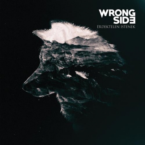Wrong Side - &#201;rdektelen Istenek (2017)