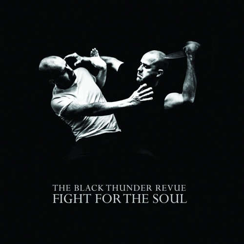 The Black Thunder Revue - Fight For the Soul (2017)