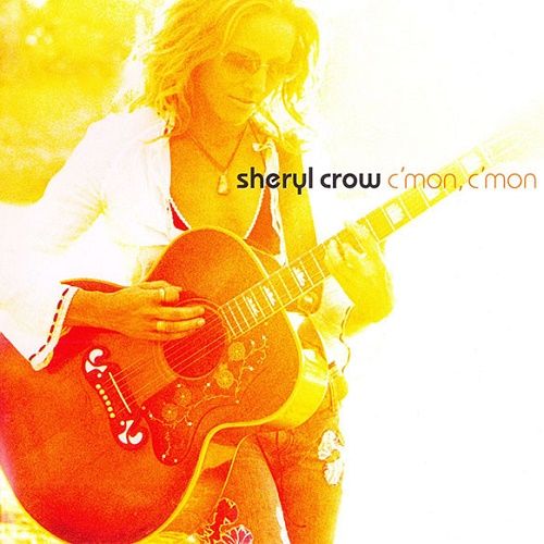 Sheryl Crow - C'mon, C'mon (2002)
