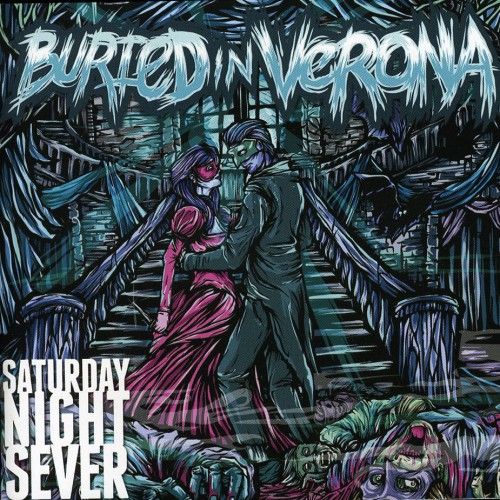 Buried In Verona - Discography (2008-2015)
