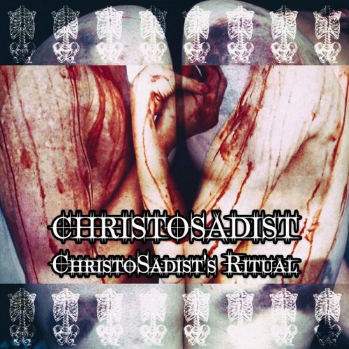ChristoSadist - ChristoSadist's Ritual (2017)