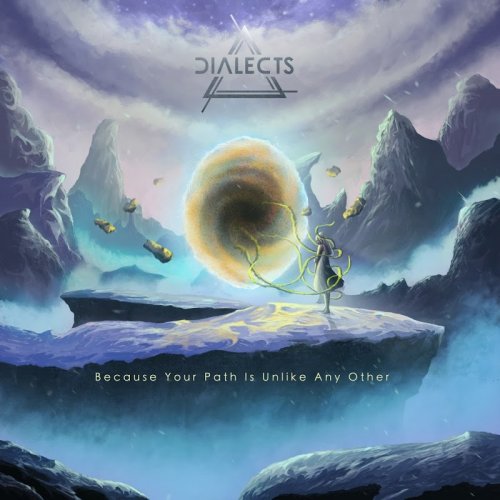 Dialects - Because Your Path Is Unlike Any Other (2017)