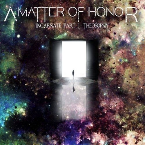 A Matter of Honor - Incarnate, Pt. I - Theosophy (EP) (2017)