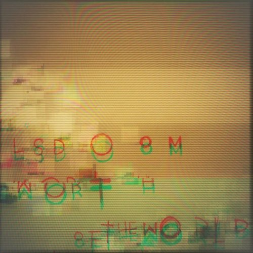 LSDOOM - Worth Of The World (2017)