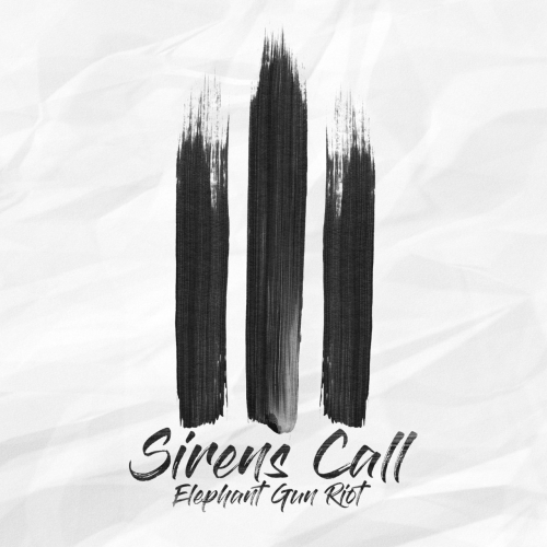 Elephant Gun Riot - Sirens Call (EP) (2017)