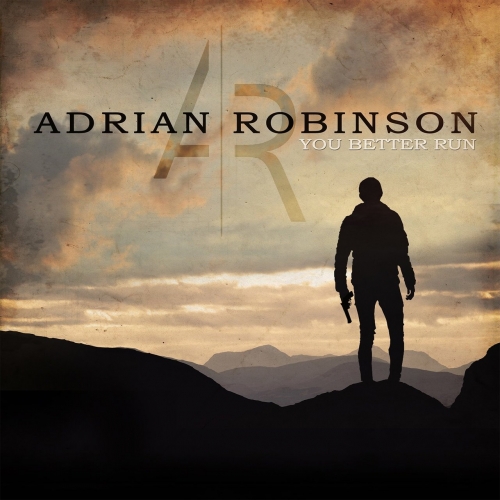 Adrian Robinson - You Better Run (2017)