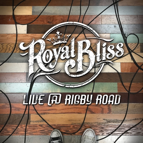 Royal Bliss - Live @ Rigby Road (2017)