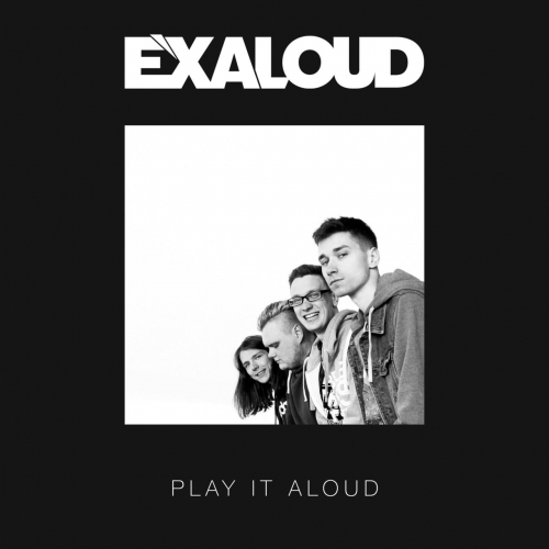 Exaloud - Play It Aloud (2017)