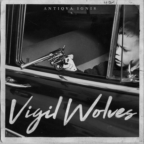 Vigil Wolves - Antiqua Ignis (2017)