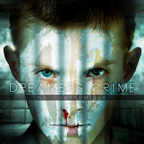 Dreamers Crime - No Compromises (2017)