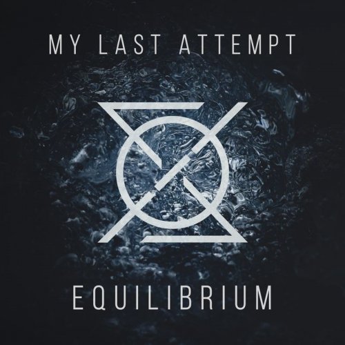 My Last Attempt - Equilibrium (2017)