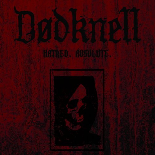D&#248;dknell - Hatred. Absolute. (2017)