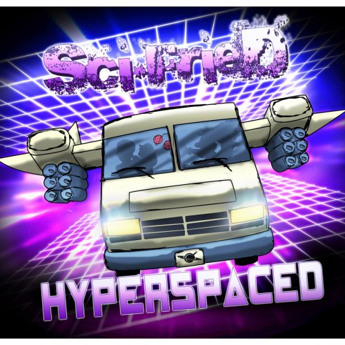 Sci-Fried - Hyperspaced (2017)