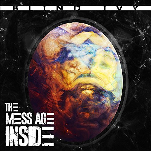Blind Ivy - The Mess Age Inside (2017)