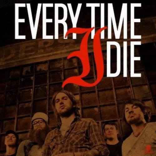 Every Time I Die - Discography (1999-2021)