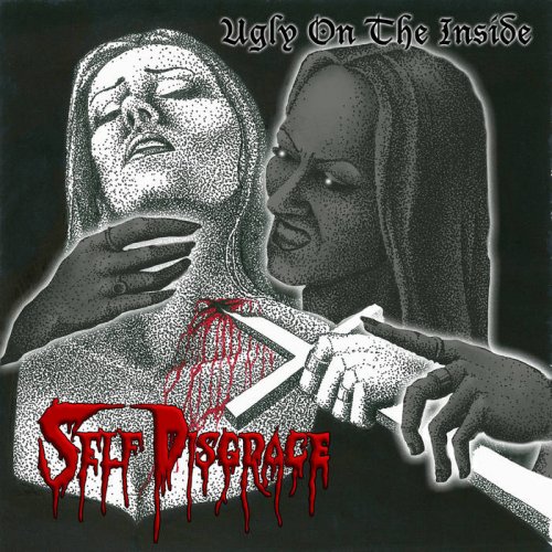 SELF DISGRACE - Ugly on the Inside (2017)