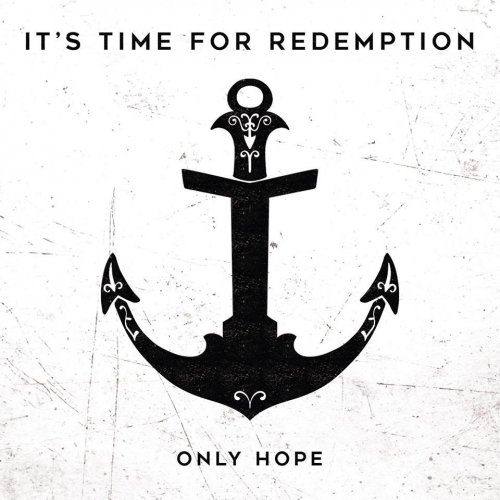 It's Time For Redemption - Only Hope (2017)