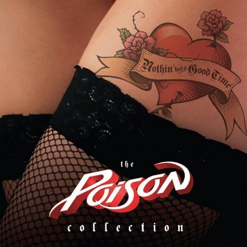 Poison - Nothin' But a Good Time: The Poison Collection (2010)