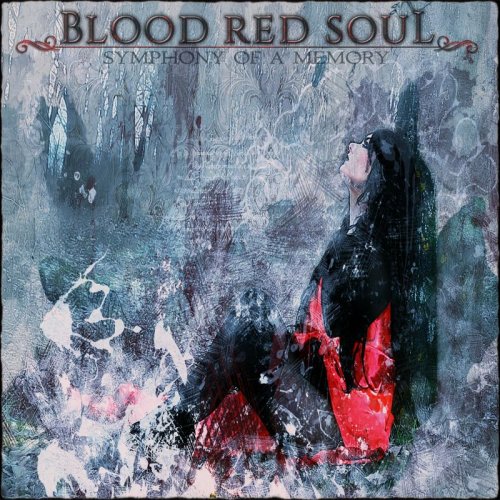 Blood Red Soul - Symphony Of A Memory (2017)