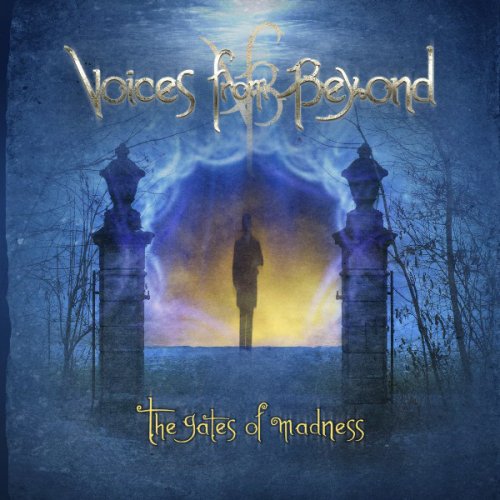 Voices from Beyond - The Gates of Madness (2010)