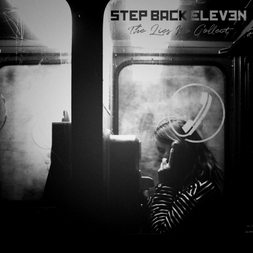 Step Back Eleven - The Lies We Collect (2017)