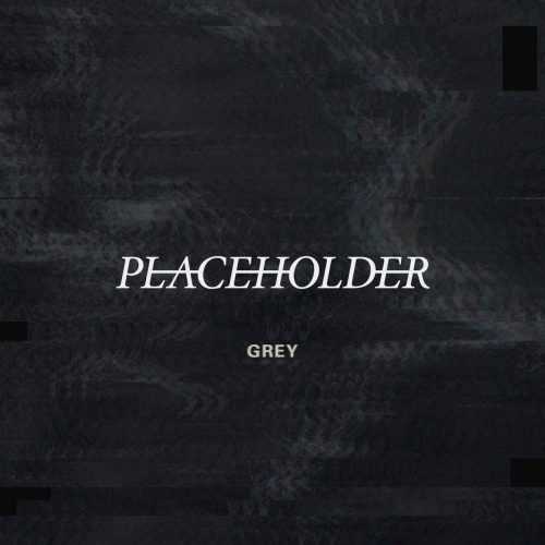 Placeholder - Grey (EP) (2018)