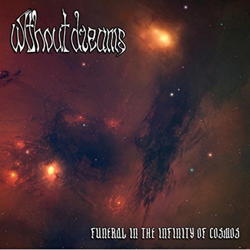Without Dreams - Funeral in the Infinity of Cosmos (2017)
