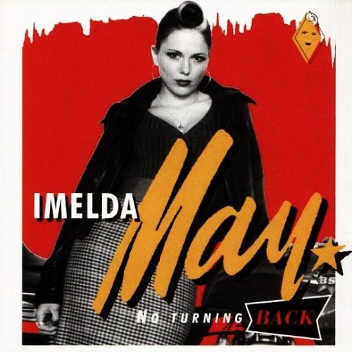 Imelda May - No Turning Back (2007)