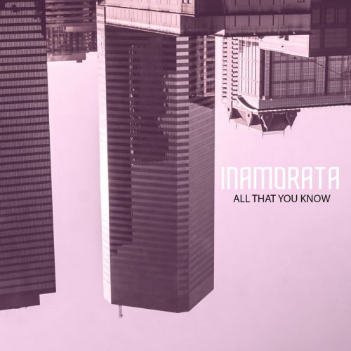Inamorata - All That You Know (2018)