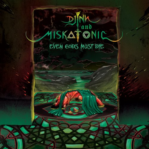 Djinn and Miskatonic - Even Gods Must Die (2018)