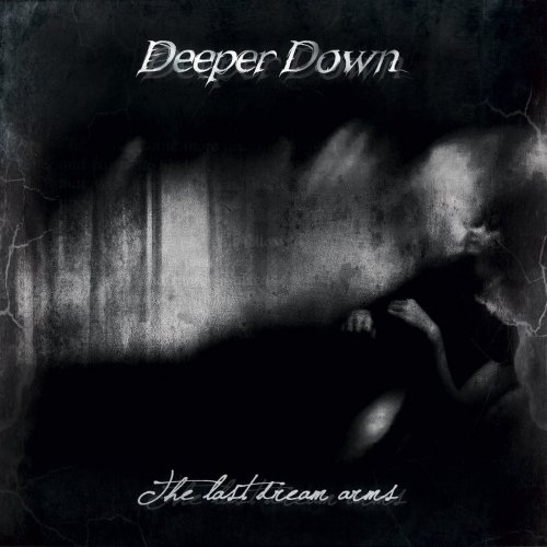 Deeper Down - The Last Dream Arms (2018)