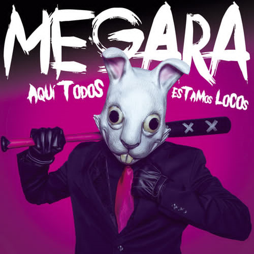 Megara - Aqu&#237; Todos Estamos Locos (2018)