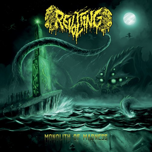 Revolting - Monolith Of Madness (2018)
