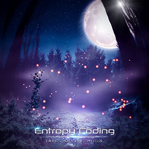 Entropy Coding - Tales Of The Moon (2018)