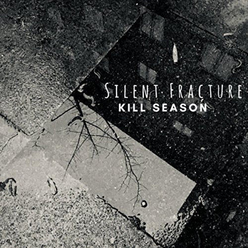 Silent Fracture - Kill Season [EP] (2018)