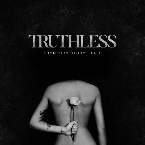 Truthless - From This Story I Fall (2017)