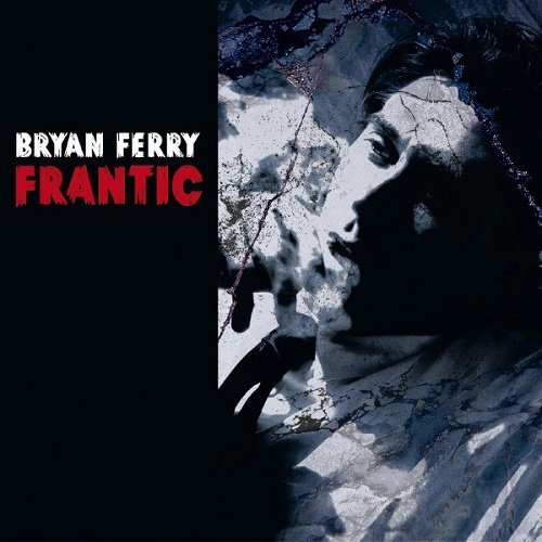 Bryan Ferry - Frantic [DVD-Audio] (2002)