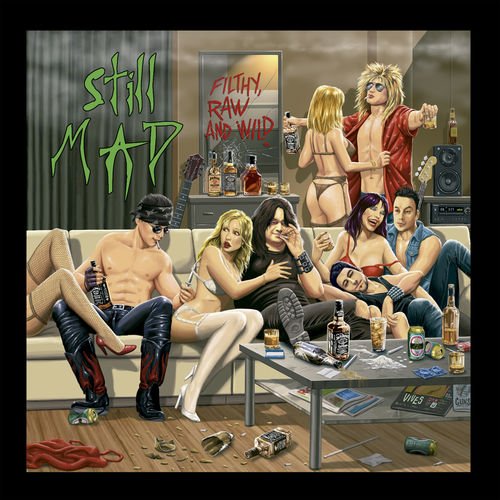 Still Mad  Filthy, Raw and Wild (2018) (Ep)