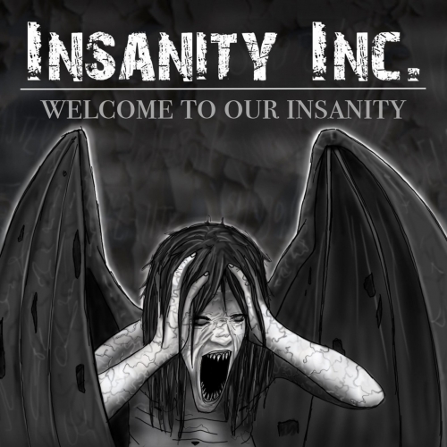 Insanity Inc. - Welcome to Our Insanity (2017)