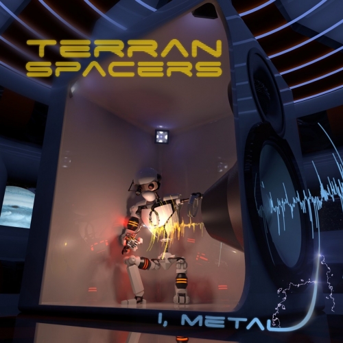 Terran Spacers - I, Metal (2018)