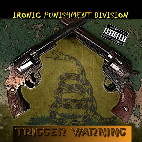 Ironic Punishment Division - Trigger Warning (2018)
