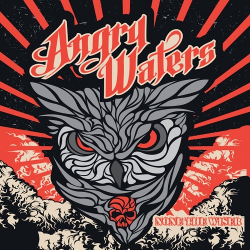 Angry Waters - None the Wiser (2018)