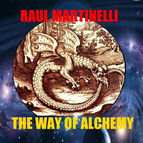 Raul Martinelli - The Way of Alchemy (2018)