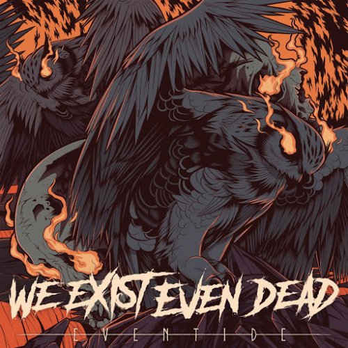 We Exist Even Dead - Eventide (2018)