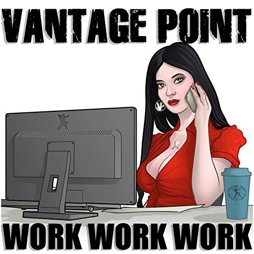 Vantage Point - Work Work Work (2018)