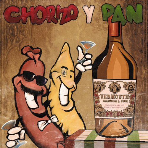 Chorizo y Pan - Verm&#250; (2018)
