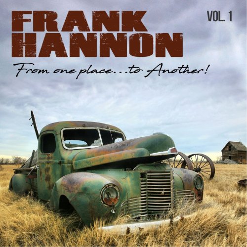 Frank Hannon  From One Place  Two Another Vol. 1 (2018)